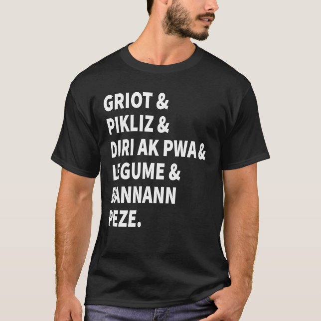 Griot och Pikliz och all Bra Haitis mat Haiti T Shirt (Framsida)