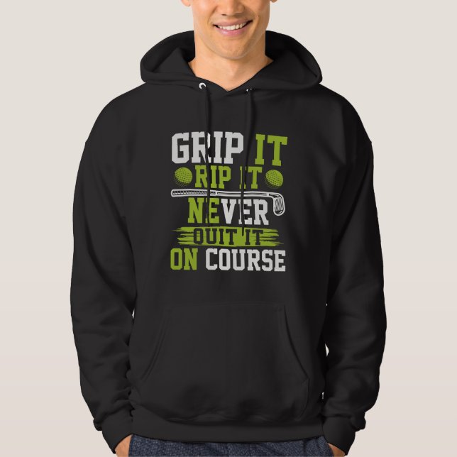 Grip It Rip It Aldrig Ut Det Golf  Hoodie (Framsida)