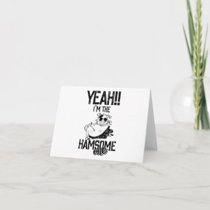 Gris Humor: Jag är handsome (Hamsone) 1 BLANK Card Kort