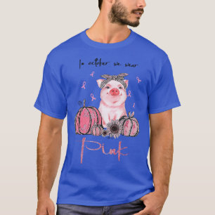 Gris i oktober Bära vi Rosa bröstcancer T Shirt