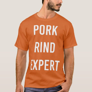 Gris Rind Expert Funny Junk Fast Food Gag Gift T Shirt