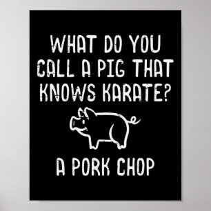 Gris vet karate fläskkotlett rolig gris skämt män poster