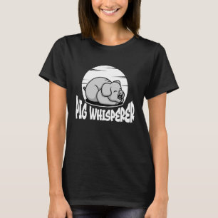 Gris Whisperer, Hog Älskare, Cute Farmer, Funny An T Shirt