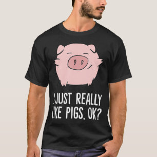 Grisar Älskare I Verkligen precis som Grisar, OK C T Shirt