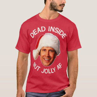 Griswold Dead Inside men Jolly AF T Shirt