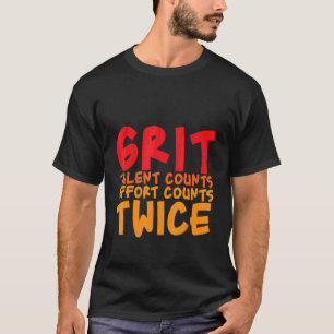 Grit Talent Counts fiskeansträngning Counts två gå T Shirt