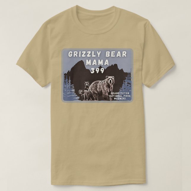Grizzly Bear Mama 399 Grand Teton Natl Park Wyomin T Shirt (Design framsida)
