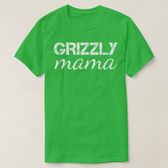Grizzly Mamma Bear 999 T Shirt (Design framsida)