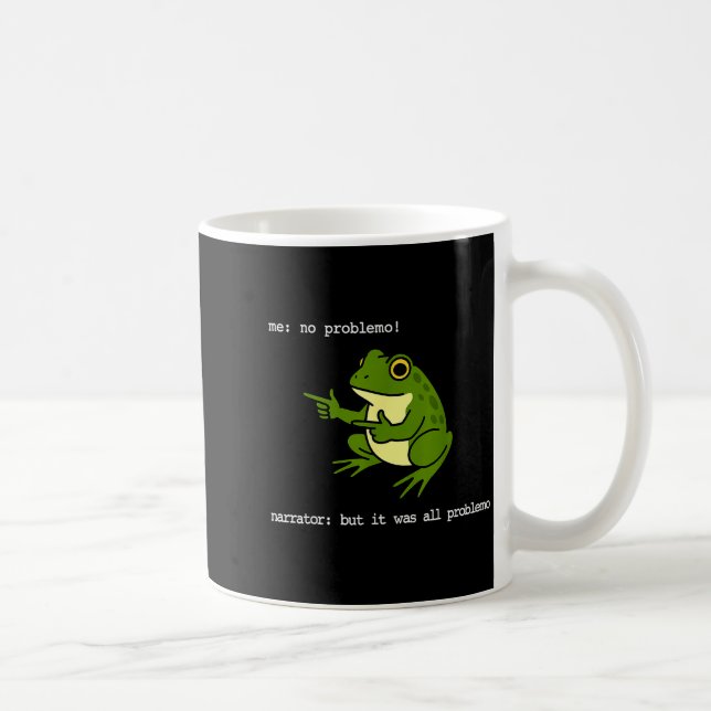 Groda Mig Inget Problemo Berättare Men Det Var All Kaffemugg (Höger)