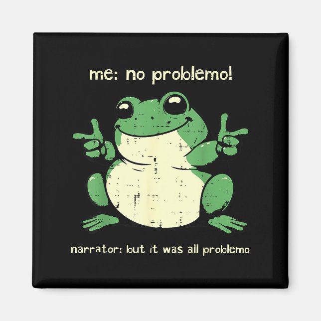 Groda Problemo Roligt Meme Humor Sarksastisk Män K Magnet (Framsidan)