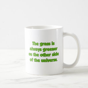 Grödan är alltid grönare på andra sidan..... kaffemugg