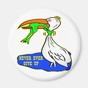 Grodan som kväv fågeln ger sig aldrig någonsin, magnet