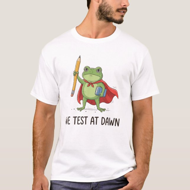 Grodlärare Vi testar vid gryningen Testdagsansvari T Shirt (Framsida)