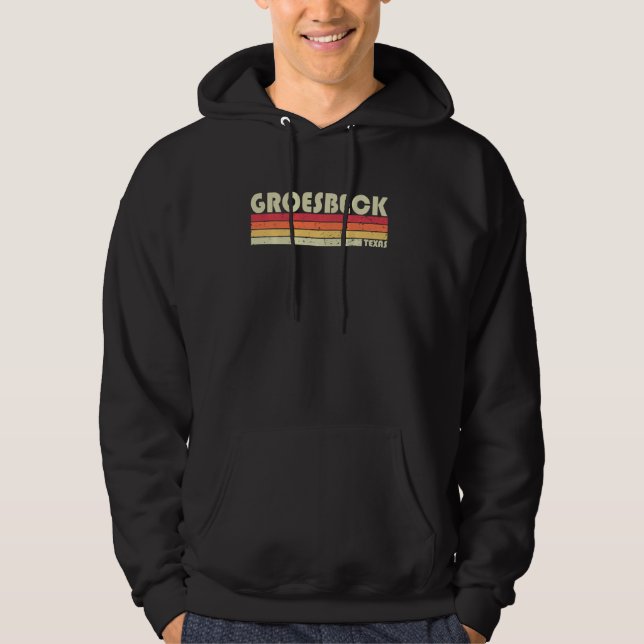 Groesbeck Tx Texas Funny City Home Roots Retro 70 Hoodie (Framsida)