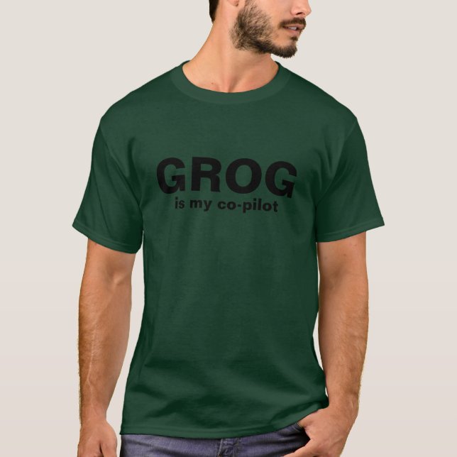 Grog är mitt Co-Pilot- Tröja (Framsida)