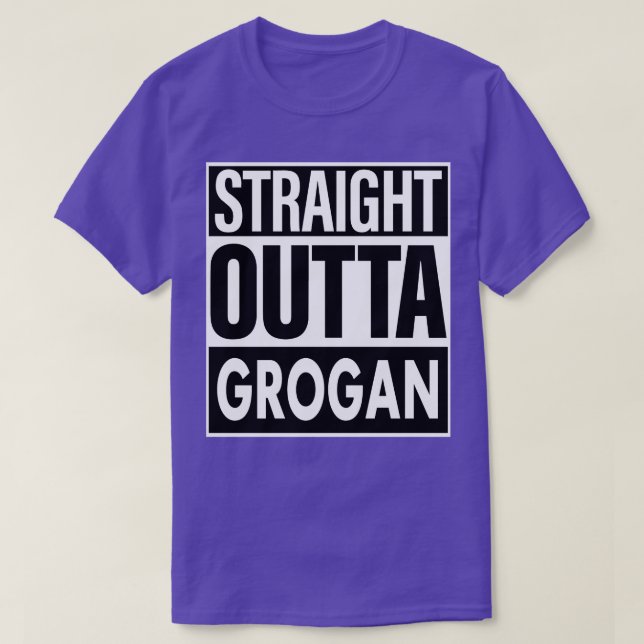 Grogan Namn Rak Outta Grogan T Shirt (Design framsida)