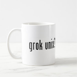 grok unix? kaffemugg