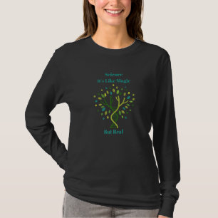 Grön Dna Träd Vetenskap Det Är Som Magi Men Verkli T Shirt