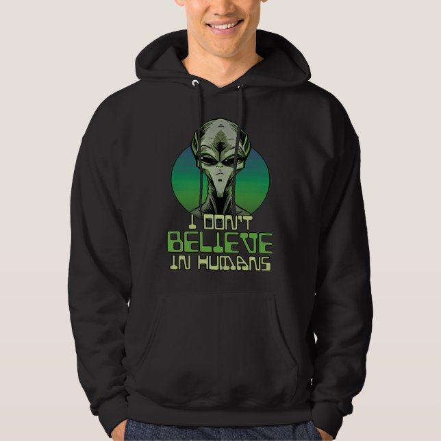Grön Grå Alien Jag Tro Inte På Människor UFO UAP Hoodie (Framsida)