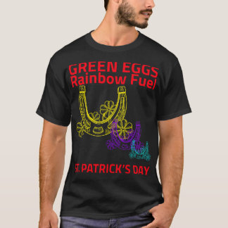 Gröna ägg, regnbågsbränsle – St. Patrick's Day T Shirt
