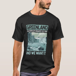 Grönland Vi vill ha det, världens största isbricka T Shirt