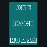 Grönt 1 Tävling Human Quote Text Poster<br><div class="desc">Grönt One Tävling Human Quote Text Poster citatet "One Tävling Human" mot en Grönt bakgrund. Du kan anpassa din egen text eller lämna den som det är enkelt.</div>