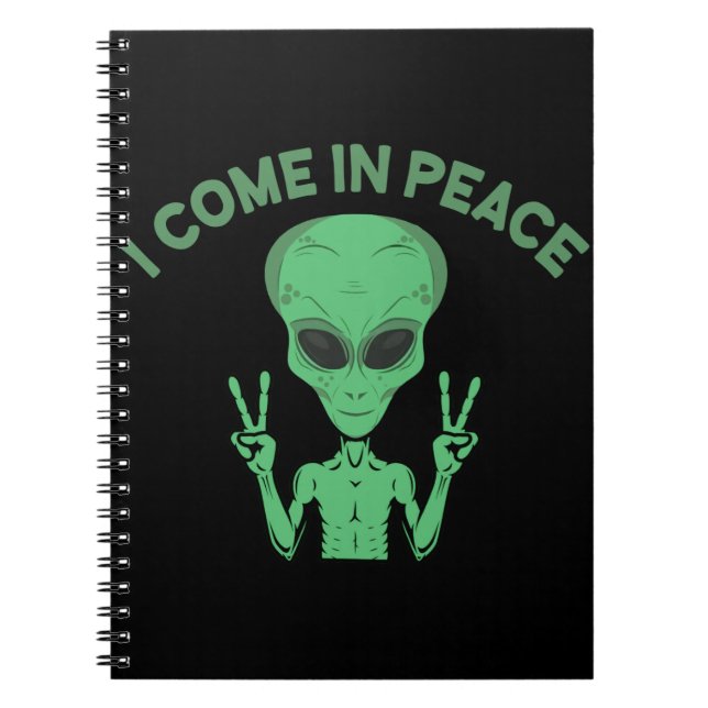 Grönt Alien I Kom in Peace Extraterrestrial UFO Anteckningsbok (Framsidan)