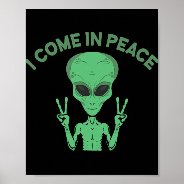 Grönt Alien I Kom in Peace Extraterrestrial UFO Poster (Framsidan)