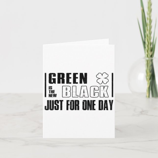 Grönt Är Det Nya Svarta Rolig St. Patricks Dag Cit Kort (Framsida)