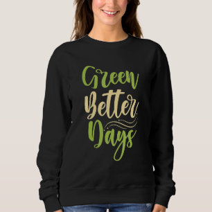 Grönt bättre dagar t shirt