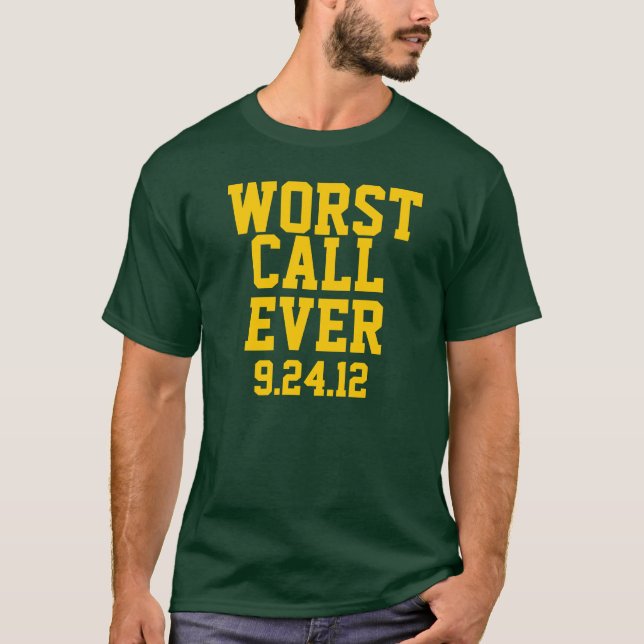 Grönt Bay Football: Worst Call 2009-24-12 Shirt Tee Shirt (Framsida)