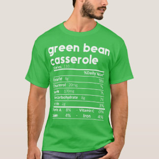 Grönt Bean Casserole Nutrition Facts T Shirt