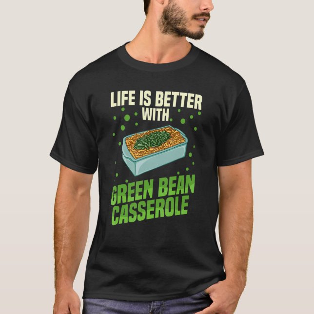 Grönt Bean Casserole Recipe Dish Snack String Bean T Shirt (Framsida)