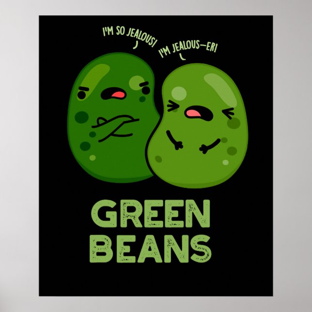 Grönt Beans Funny Jeverse Bean Pun Mörk BG Poster (Framsidan)