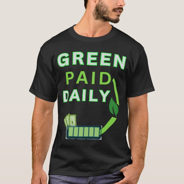 Grönt Betalt Dagligen T Shirt (Framsida)