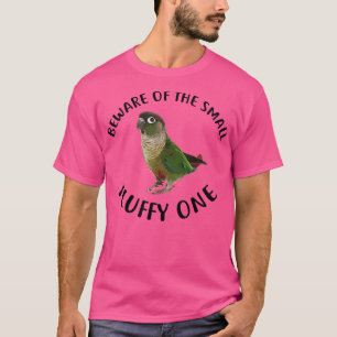 Grönt Cheek Conure Apparat Beware of My Fluffy Par T Shirt