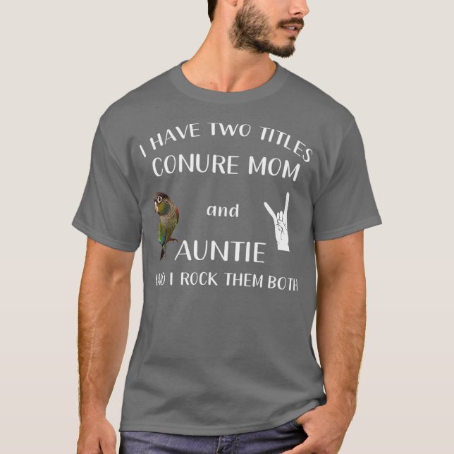 Grönt Cheek Conure Shirt Auntie och Conure Mamma T Shirt (Framsida)