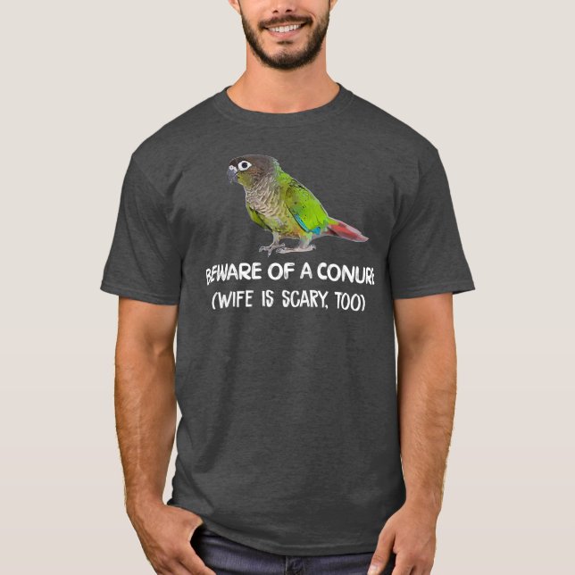 Grönt Cheek Conure Shirt Beware of Conure Parrot T Shirt (Framsida)