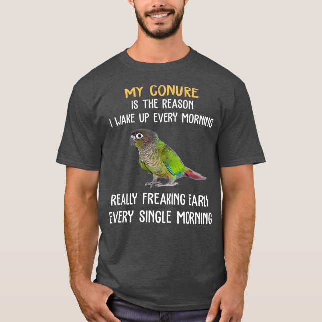 Grönt Cheek Conure Wake Up Tidigt Conure Parrot T Shirt (Framsida)