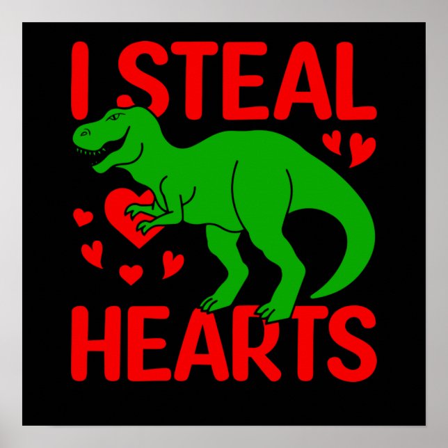 Grönt Dinosaur Valentine I Steal Hearts Poster (Framsidan)