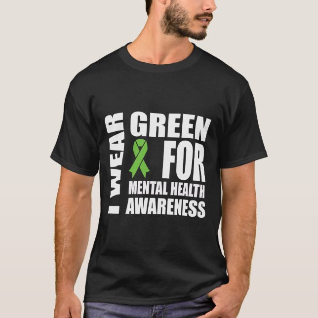 Grönt för ökad medvetenhet om psykisk hälsa t shirt (Framsida)