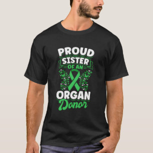 Grönt för organdonation Ribbon Proud Syster på en T Shirt
