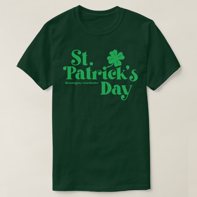 Grönt för st patricks day Shenanigans Coordinator T Shirt (Design framsida)