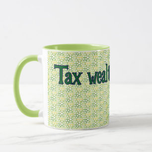 Grönt Geometric fet "Tax Walth, Not Work" Mugg