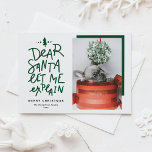 Grönt Kära Santa Let Me Förklara fotopilen Julkort<br><div class="desc">Kära Santa, låt mig förklara! Skicka julhälsningar med den här roligten och det här platta helgdag. Den har ett handskrivet citat och en enkel typografi. Anpassa genom att lägga till hälsning, namn, foto och andra detaljer. Julfotokortet kommer att bli perfekt för helgdagskort och helgdagskort i baby. Finns som ett platta...</div>
