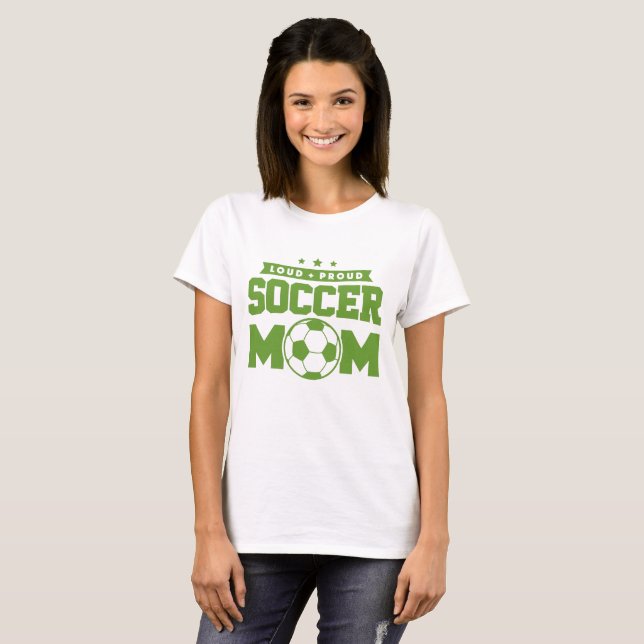 Grönt Loud Proud Soccer Mamma Design T Shirt (Hel framsida)