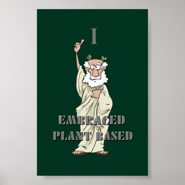 Grönt Lustigt "I Embraced Plant Based" Vegan Poste Poster (Framsidan)