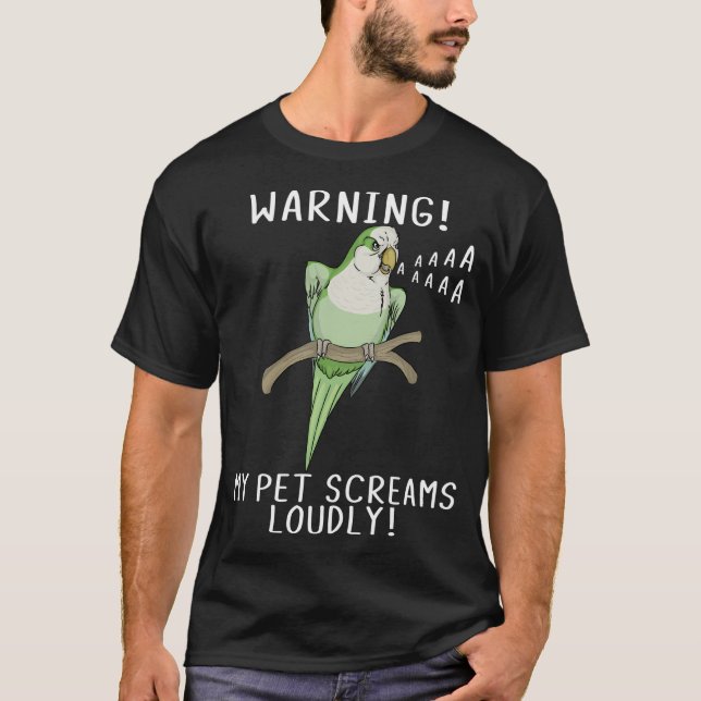 Grönt Quaker Parrot Varning min Pet Screams Louely T Shirt (Framsida)