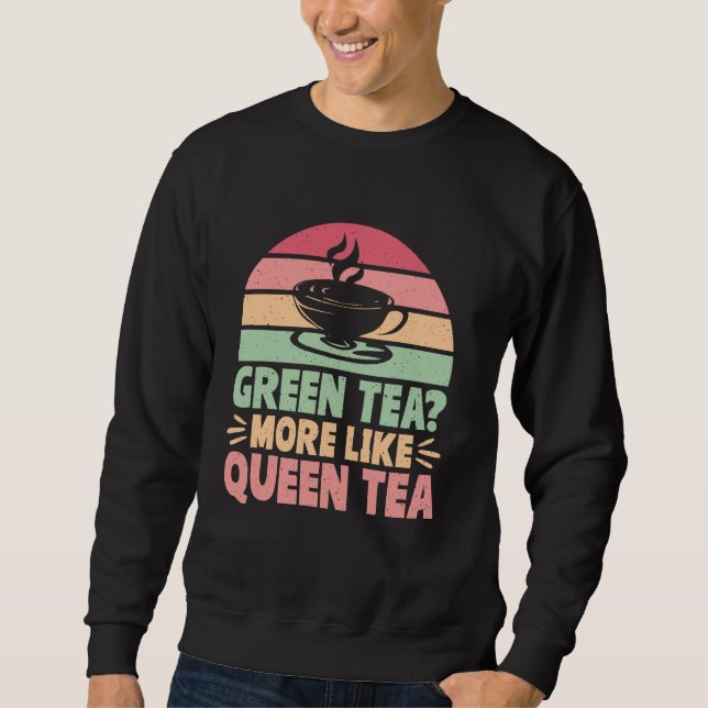 Grönt te mer som drottningte matcha lång ärmad tröja (Framsida)
