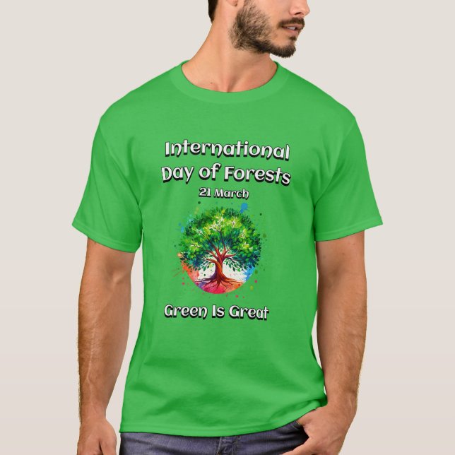 Grönten är Underbar. Internationell-skogsdagen (ID T Shirt (Framsida)